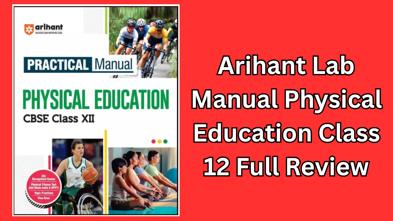 Arihant Lab Manual Physical Education Class 12
